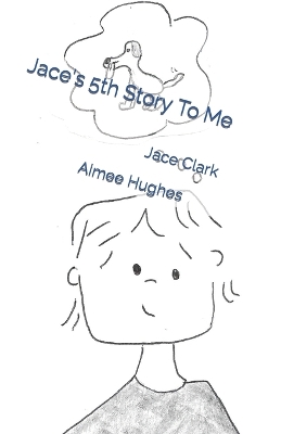 Book cover for Jace's 5th Story To Me