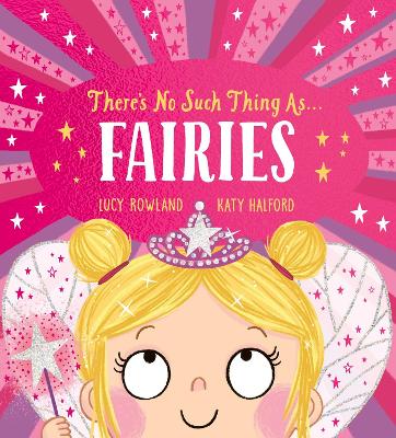 Book cover for There's No Such Thing as Fairies (PB)