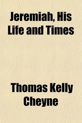 Book cover for Jeremiah, His Life and Times