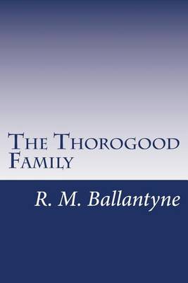 Book cover for The Thorogood Family