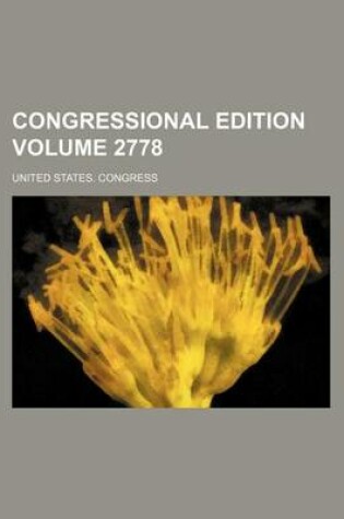 Cover of Congressional Edition Volume 2778