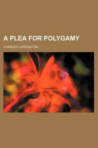 Cover of A Plea for Polygamy