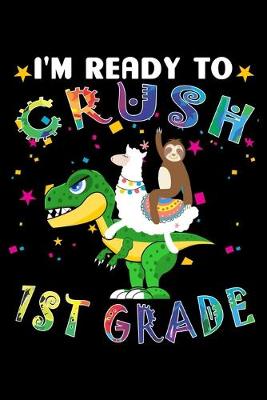 Book cover for I'm Ready to Crush 1st Grade