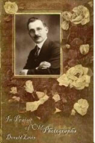 Cover of In Praise of Old Photographs