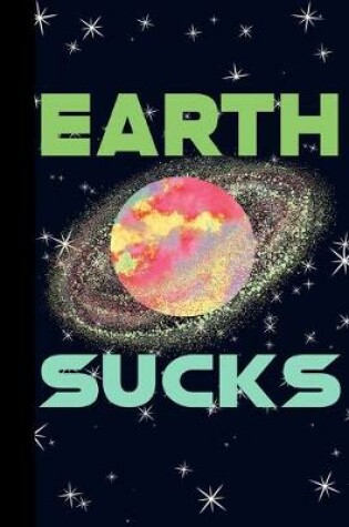 Cover of Earth Sucks