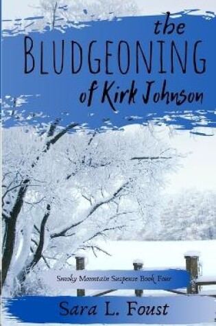 Cover of The Bludgeoning of Kirk Johnson