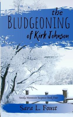 Book cover for The Bludgeoning of Kirk Johnson