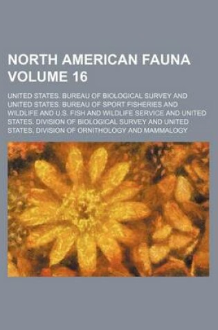 Cover of North American Fauna Volume 16