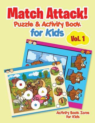 Book cover for Match Attack! Puzzle & Activity Book for Kids Vol. 1