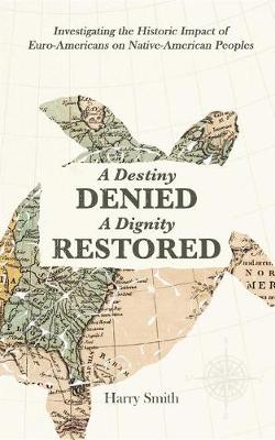 Book cover for A Destiny Denied... a Dignity Restored