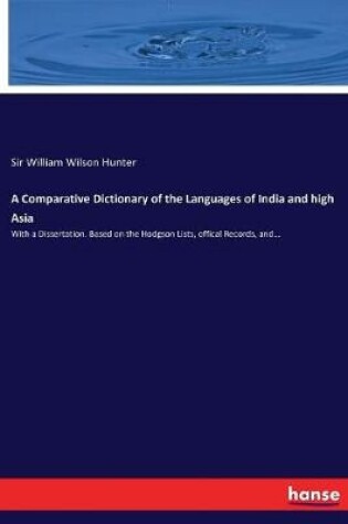 Cover of A Comparative Dictionary of the Languages of India and high Asia