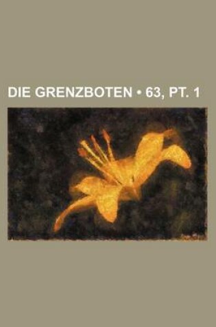 Cover of Die Grenzboten (63, PT. 1)