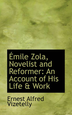 Book cover for Emile Zola, Novelist and Reformer