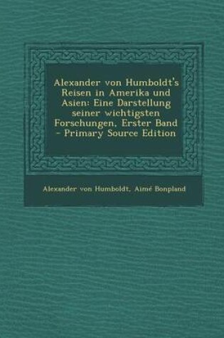 Cover of Alexander Von Humboldt's Reisen in Amerika Und Asien