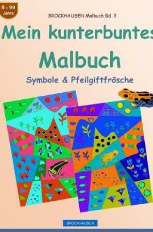 Cover of BROCKHAUSEN Malbuch Bd. 3 - Mein kunterbuntes Malbuch