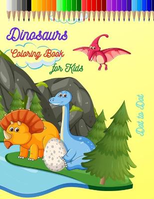 Cover of Dinosaurs Coloring Book for Kids