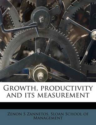 Book cover for Growth, Productivity and Its Measurement