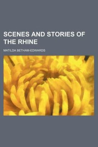 Cover of Scenes and Stories of the Rhine