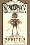 Book cover for Arthur Spiderwick's Care and Feeding of Sprites