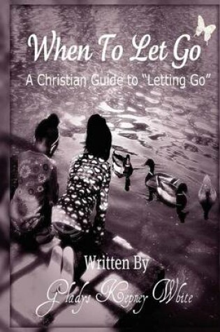 Cover of When To Let Go