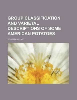 Book cover for Group Classification and Varietal Descriptions of Some American Potatoes