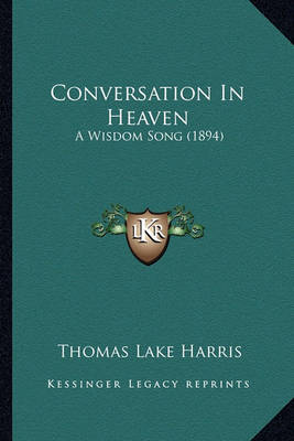 Book cover for Conversation in Heaven Conversation in Heaven