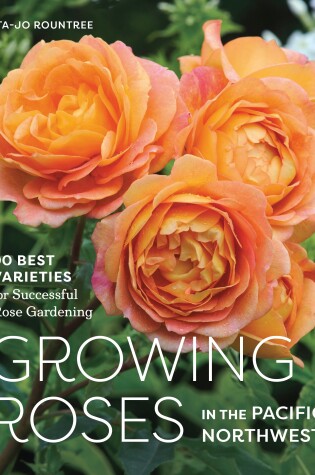 Cover of Growing Roses in the Pacific Northwest