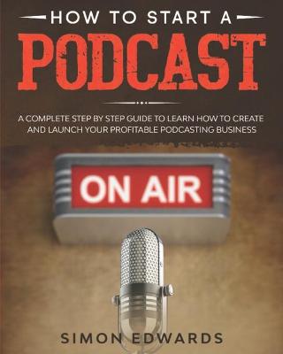 Book cover for How to Start a Podcast