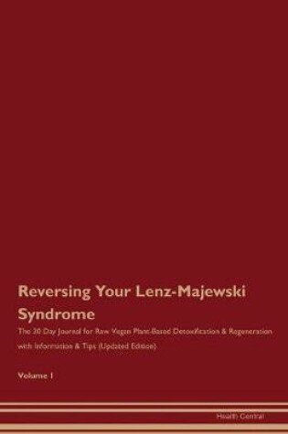 Cover of Reversing Your Lenz-Majewski Syndrome