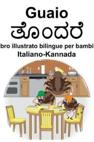 Cover of Italiano-Kannada Guaio/&#3236;&#3274;&#3202;&#3238;&#3248;&#3270; Libro illustrato bilingue per bambini