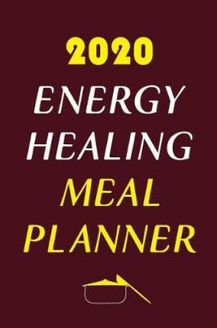 Cover of 2020 Energy Healing Meal Planner