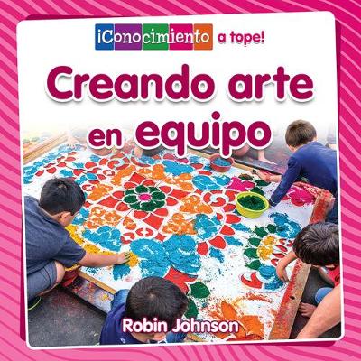 Book cover for Creando Arte En Equipo (Creating Art Together)