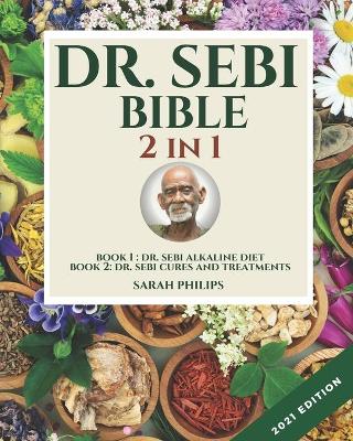 Book cover for Dr. Sebi Bible 2 in 1 - 2021 Edition