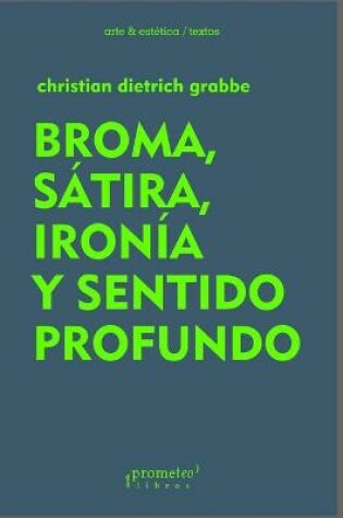 Cover of Broma, Sátira, Ironía y Sentido Profundo