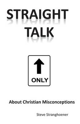 Book cover for STRAIGHT TALK About Christian Misconceptions