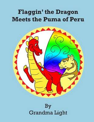 Book cover for Flaggin' the Dragon Meets the Puma of Peru