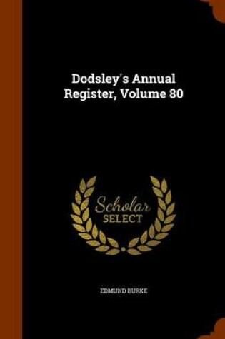 Cover of Dodsley's Annual Register, Volume 80