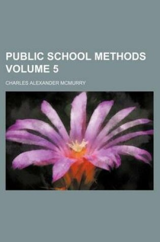 Cover of Public School Methods Volume 5