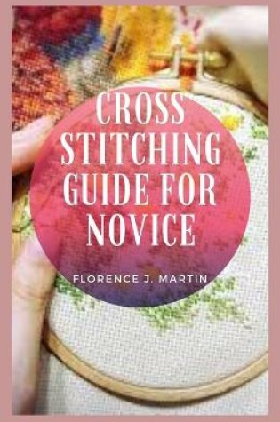 Cover of Cross Stitching Guide For Novice