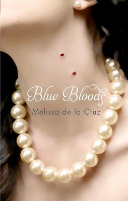Blue Bloods by Melissa de la Cruz