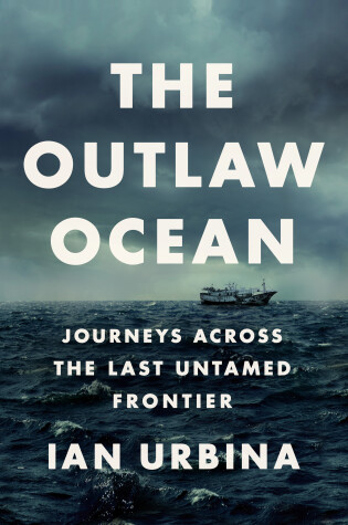 Cover of The Outlaw Ocean