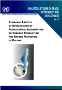 Book cover for Economic Aspects of Development of Agricultural Alternatives to Tobacco Production and Export Marketing in Malawi