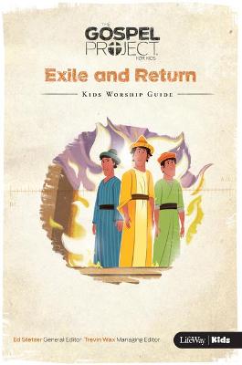 Cover of Zst the Gospel Project for Kids: Kids Worship Guide - Volume 6: Exile and Return, 6