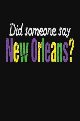 Book cover for Did Someone Say New Orleans?