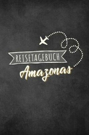 Cover of Reisetagebuch Amazonas