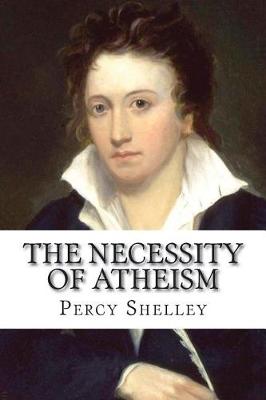 Book cover for The Necessity of Atheism Percy Bysshe Shelley