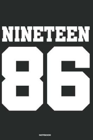 Cover of Nineteen 86 Notebook