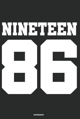Book cover for Nineteen 86 Notebook