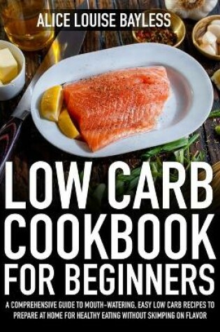 Cover of Low Carb Cookbook for Beginners