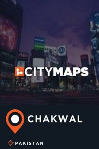 Cover of City Maps Chakwal Pakistan